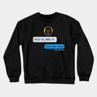 Black Jesus YOLO BRB Easter or Christmas Crewneck Sweatshirt